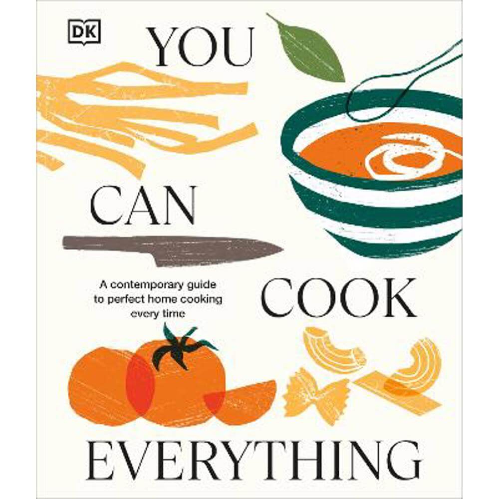 You Can Cook Everything: A Contemporary Guide to Perfect Home Cooking Every Time (Hardback) - DK